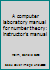 A computer laboratory manual for number theory : instructor's manual B0006XFZ4W Book Cover