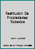 Restitucion De Propiedades Robados 1878605216 Book Cover