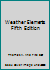 Weather Elements Fifth Edition B005D1D5RG Book Cover