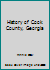 History of Cook County, Georgia 1932604332 Book Cover