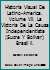 Historia Visual De Latino-America. Volume Vll. La Victoria De La Causa Independentista (Sucre Y Bolivar) Brasil ll. 8474894336 Book Cover