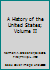 A History of the United States; Volume II B00CXUID1S Book Cover