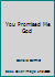 You Promised Me God 0570038278 Book Cover