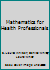 Mathematics for Health Professionals 0763741191 Book Cover