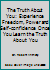 The Truth About You: Experience Freedom, Power and Self-confidence Once You Learn the Truth About You 0896260283 Book Cover