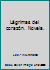 Lágrimas del corazón. Novela. 8439681208 Book Cover