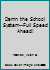 Damn the school system--full speed ahead! 0682476951 Book Cover