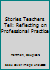 Stories Teachers Tell: Reflecting on Professional Practice (Northeast Conference on the Teaching of Foreign Languages//Northeast Conference Reports) 0844204293 Book Cover