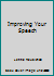 Improving Your Speech B000NZMJTM Book Cover