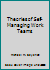 Theories of Self-Managing Work Teams (Advances in Interdisciplinary Studies of Work Teams) (Advances in Interdisciplinary Studies of Work Teams) 1559388587 Book Cover