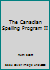 The Canadian Spelling Program II 0771515723 Book Cover