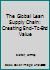 The Global Lean Supply Chain: Creating End-To-End Value 1439862354 Book Cover