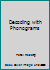 Decoding with Phonograms 0918396565 Book Cover