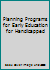 Planning Programs for Early Education for Handicapped 0802790399 Book Cover