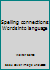 Spelling connections: Words into language 0883098539 Book Cover