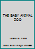 THE BABY ANIMAL ZOO B000GR8E14 Book Cover