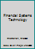 Financial Systems Technology 111895632X Book Cover