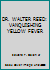 DR. WALTER REED: VANQUISHING YELLOW FEVER B000CKI1YA Book Cover