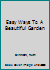 Easy Ways To A Beautiful Garden B009M8EGPQ Book Cover