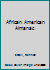 The African-American Almanac 0810354098 Book Cover