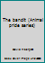 The bandit 1567631010 Book Cover