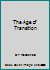 The Age of Transition B014E1BAC2 Book Cover
