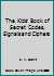 The Kids' Book of Secret Codes, Signals and Ciphers 0894717812 Book Cover