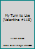 My Turn to Live (Valentine #118) B000NPODYQ Book Cover