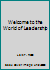 Welcome to the World of Leadership 0911943528 Book Cover