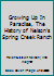 Growing Up In Paradise, The History of Nelson's Spring Creek Ranch 0966575105 Book Cover