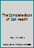 The Complete Book of Cat Health 0025023500 Book Cover