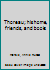 Thoreau; his home, friends, and books B0006XFF3I Book Cover
