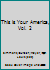 This is Your America, Vol. 2 B000FK9N0S Book Cover