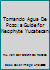 Tomando Agua De Pozo: a Guide for Neophyte Yucatecan B005NCO6RS Book Cover