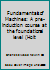 Fundamentals of Machines: A pre-induction course at the foundational level (Holt B002AOTV04 Book Cover