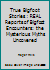 True Bigfoot Stories: REAL Reports Of Bigfoot Encounters: The Mysterious Myths Uncovered (Creepy Stories Book 2) 1542823722 Book Cover