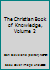 The Christian Book of Knowledge, Volume 2 B00AMKNQ0Y Book Cover