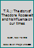 T.R.;: The story of Theodore Roosevelt and his influence on our times B0006AYMS0 Book Cover