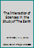 The Interaction of Sciences in the Study of The Earth B000J0VZO6 Book Cover