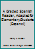 A Graded Spanish Reader, Adapted for Elementary Students B000J1QAVS Book Cover