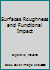 Surfaces Roughness and Functional Impact 184821359X Book Cover