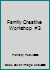 Family Creative Workshop #3 B002JLGJFI Book Cover