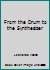 From the Drum to the Synthesizer B001OM7I26 Book Cover