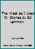 The West as I Lived It: Stories by Ed Lemmon 0979571707 Book Cover
