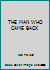 The Man Who Came Back 0373011342 Book Cover
