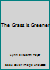 The Grass is Greener 0982264720 Book Cover