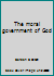The moral government of God 0966459725 Book Cover
