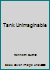 Tank Unimaginable 1493558145 Book Cover
