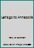 Let's go to Annapolis B0006E9KX8 Book Cover