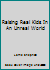 Raising Real Kids In An Unreal World 0921702027 Book Cover